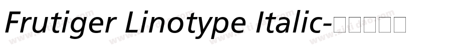 Frutiger Linotype Italic字体转换
